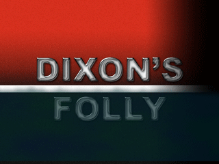 Dixon's Folly